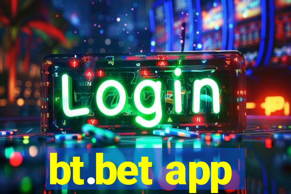 bt.bet app